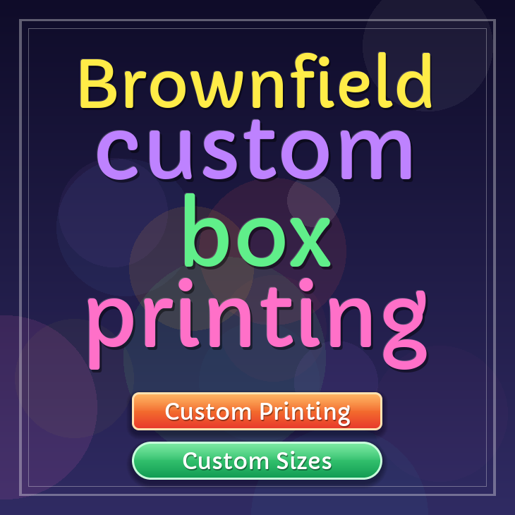 Brownfield custom box printing