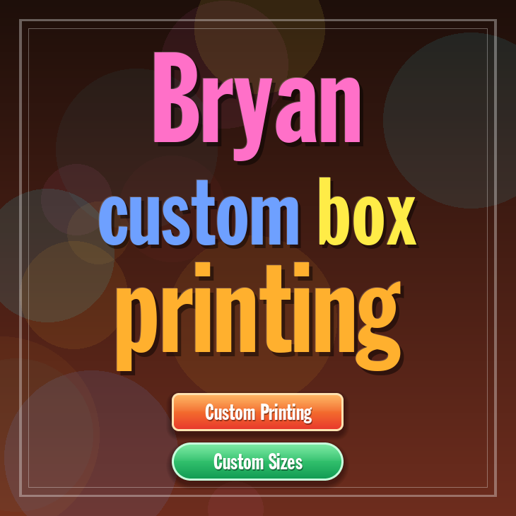 Bryan custom box printing