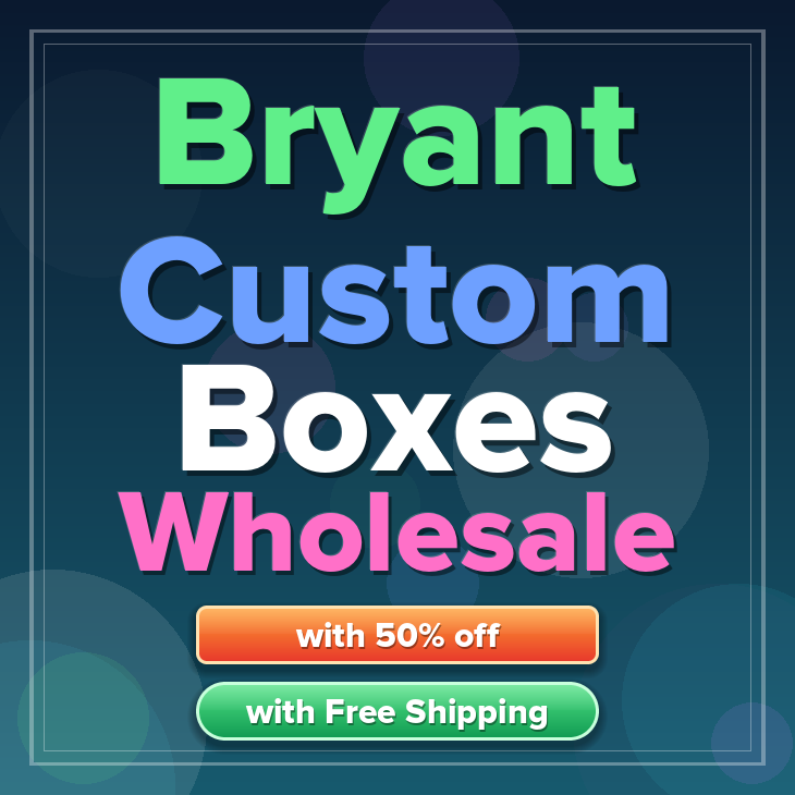 Bryant custom boxes