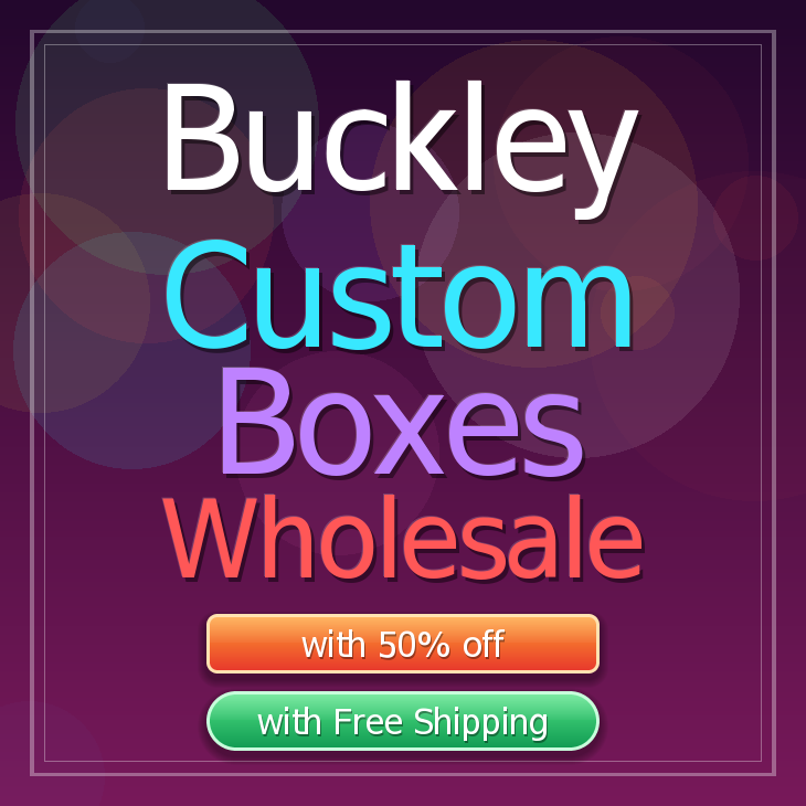 Buckley custom boxes