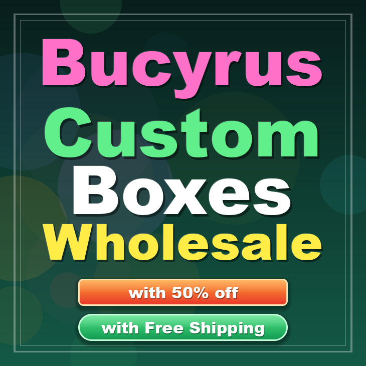 Bucyrus custom boxes