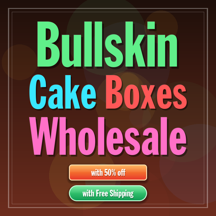 Bullskin cake boxes