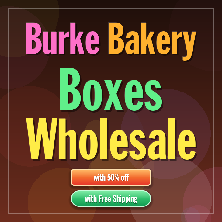 Burke bakery boxes