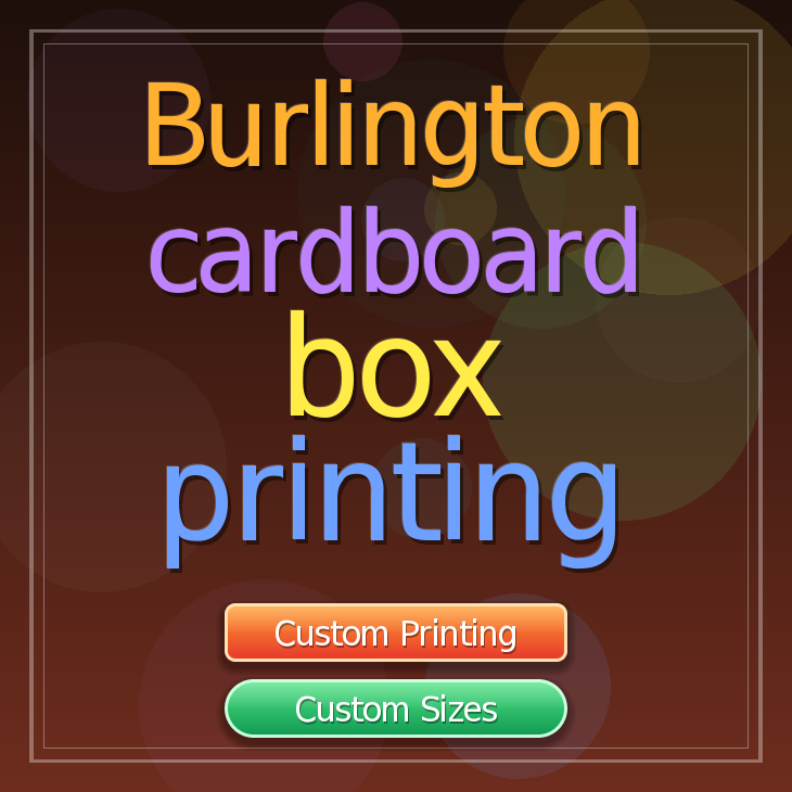 Burlington cardboard box printing