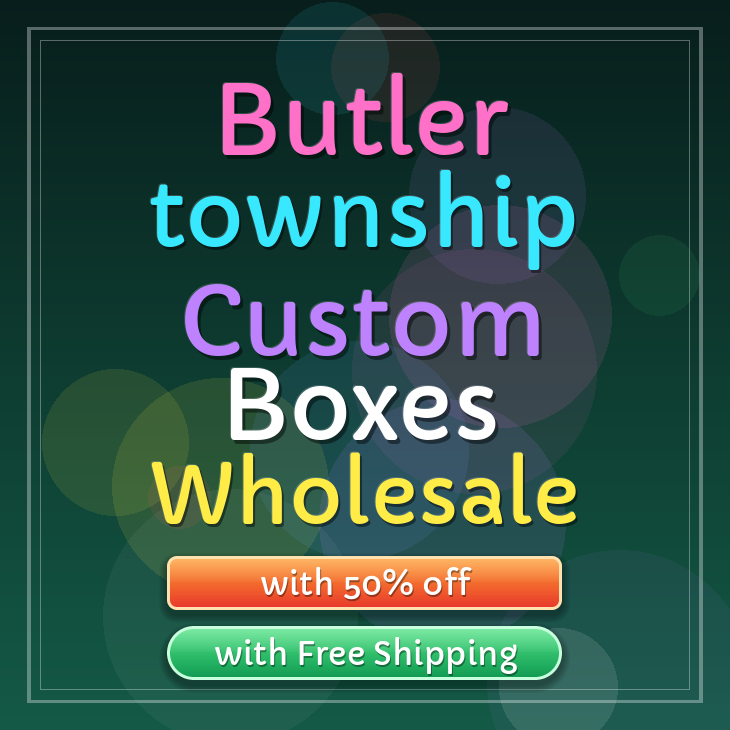 Butler township custom boxes
