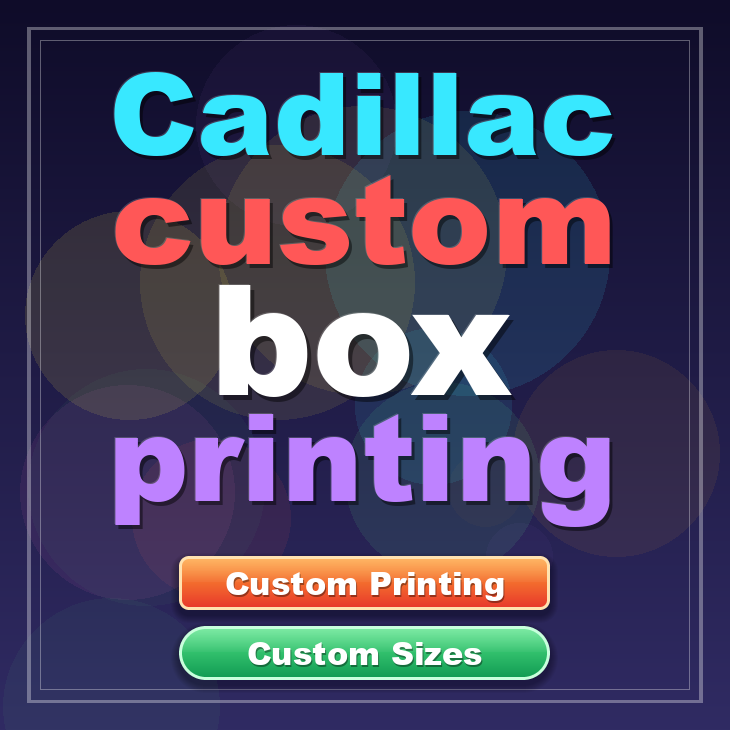 Cadillac custom box printing