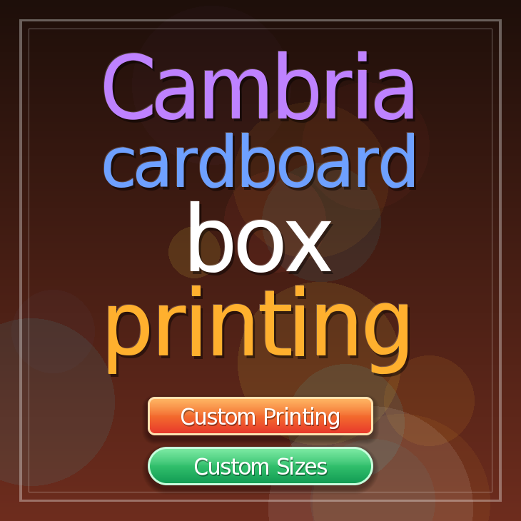 Cambria cardboard box printing