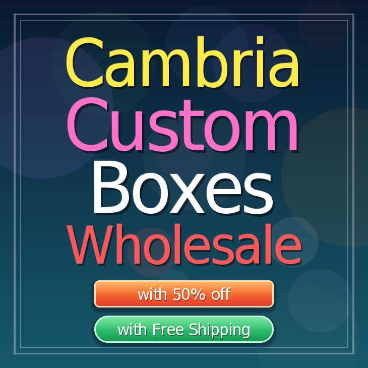 Cambria custom boxes