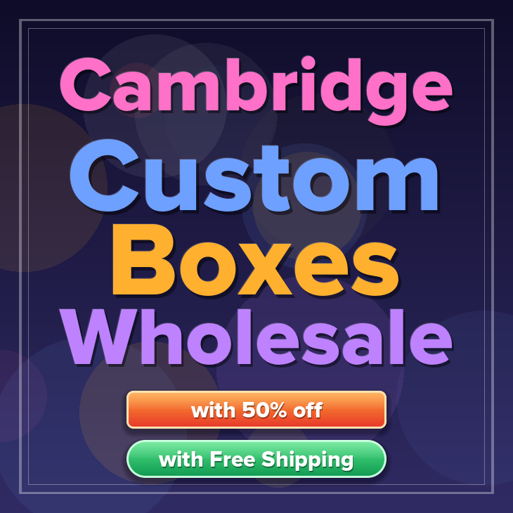 Cambridge custom boxes