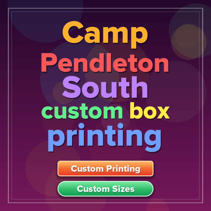 Camp Pendleton South custom box printing
