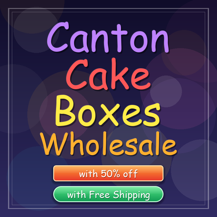 Canton cake boxes
