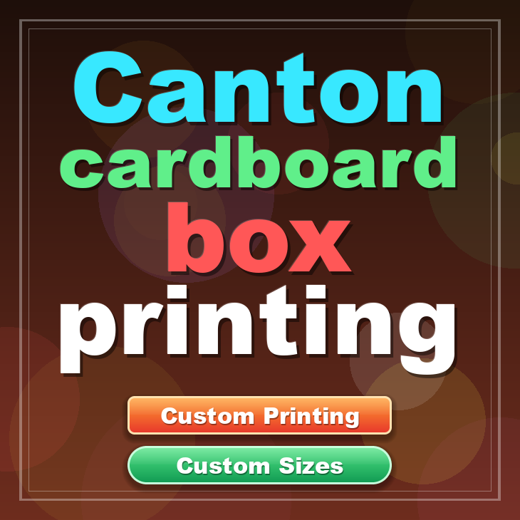 Canton cardboard box printing