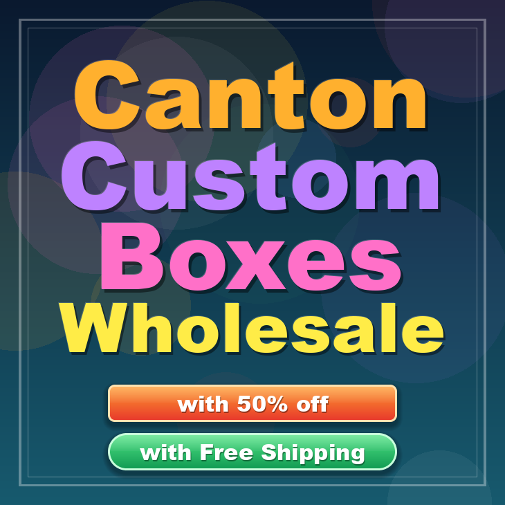 Canton custom boxes
