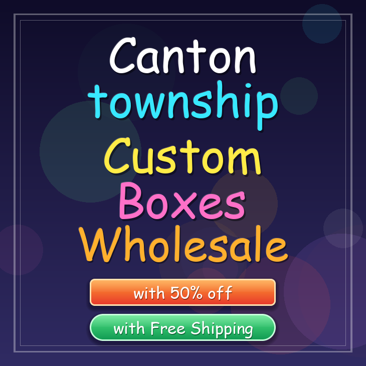 Canton township custom boxes