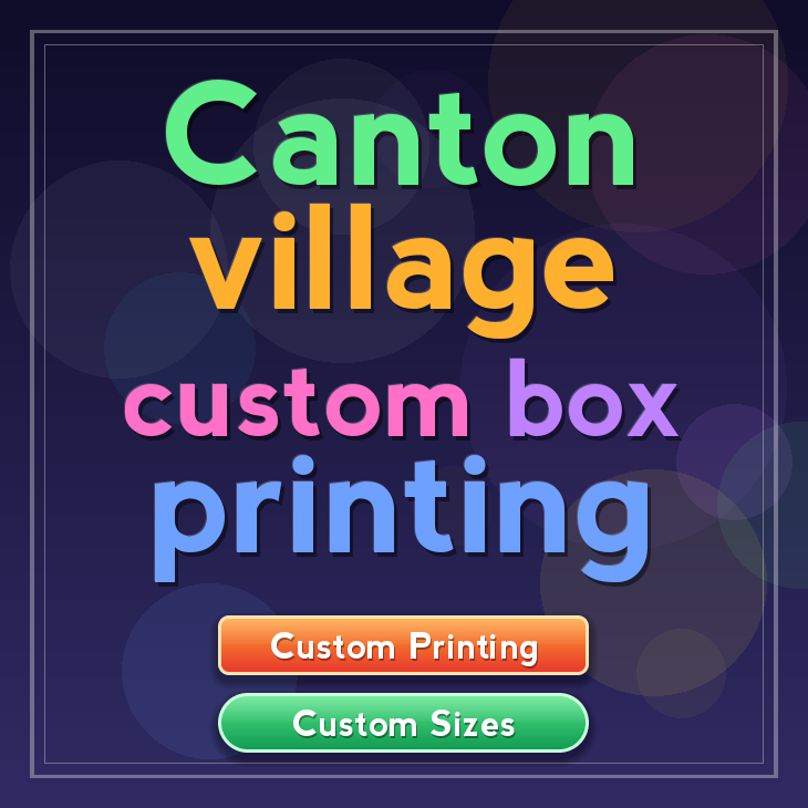 Canton village custom box printing