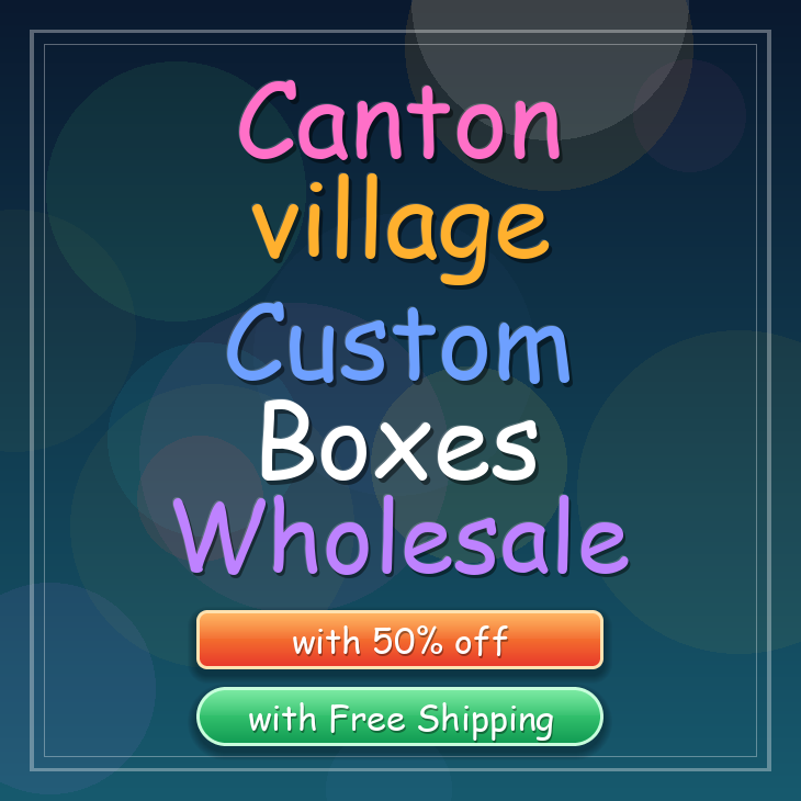 Canton village custom boxes