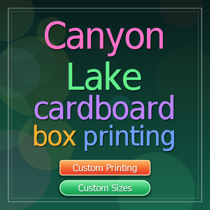 Canyon Lake cardboard box printing