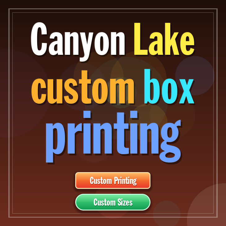Canyon Lake custom box printing