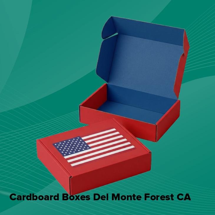 Cardboard boxes del monte forest ca