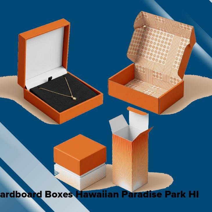 Cardboard boxes hawaiian paradise park hi