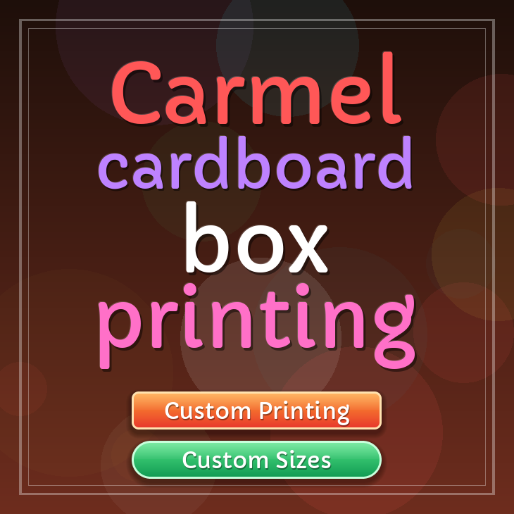 Carmel cardboard box printing