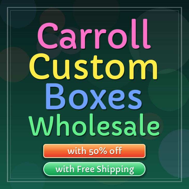Carroll custom boxes