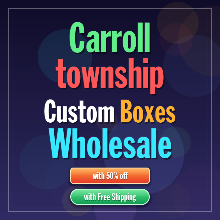 Carroll township custom boxes
