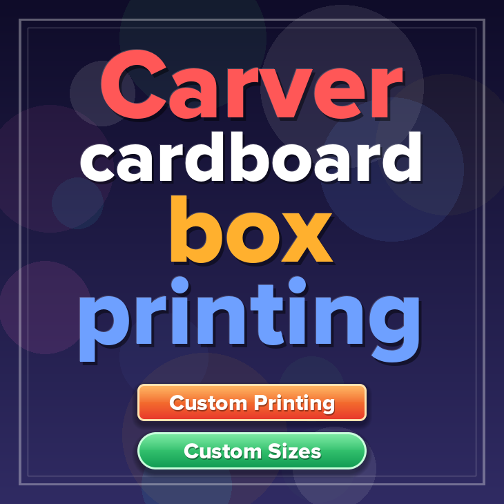 Carver cardboard box printing