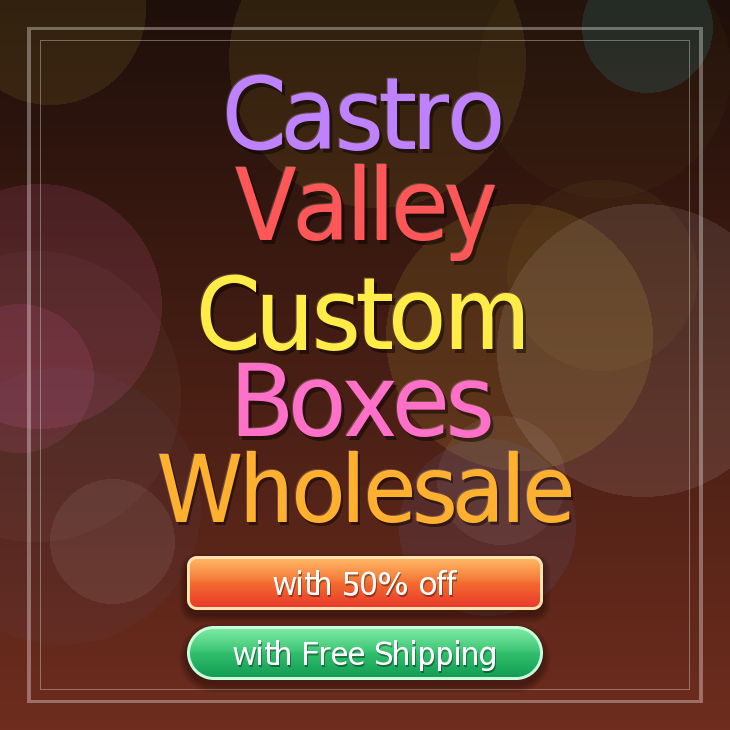 Castro Valley custom boxes