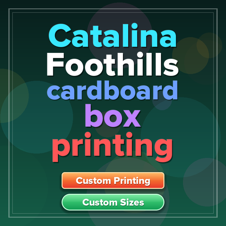 Catalina Foothills cardboard box printing