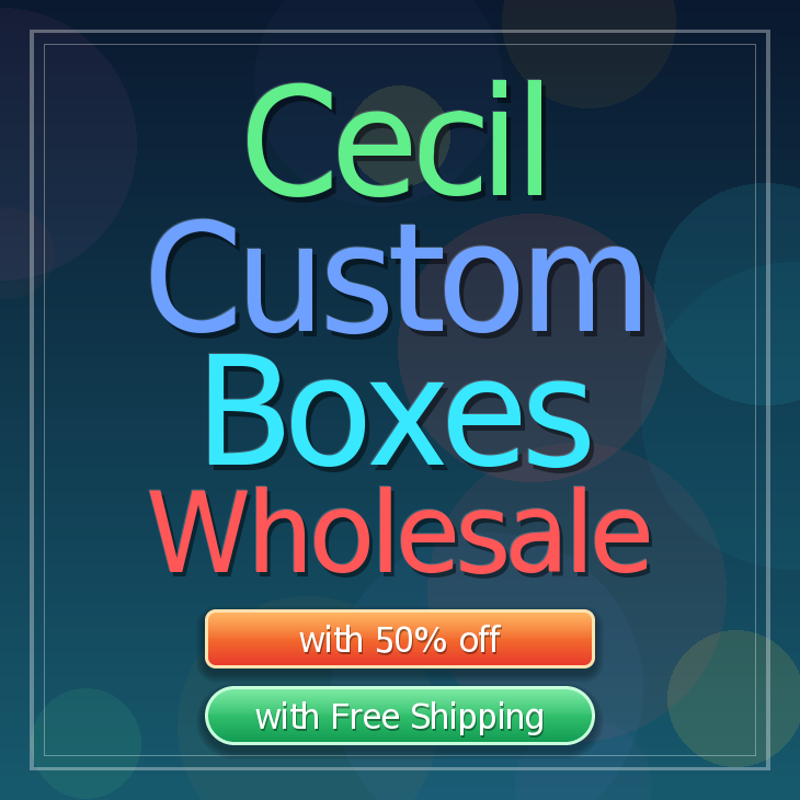 Cecil custom boxes