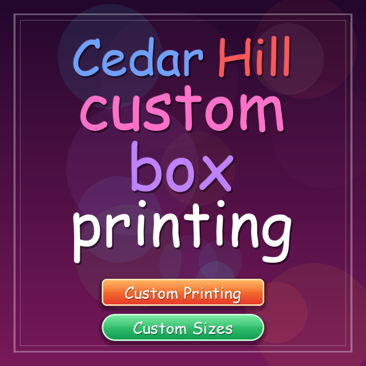 Cedar Hill custom box printing