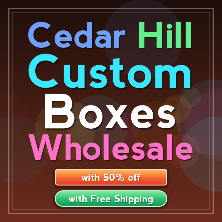 Cedar Hill custom boxes
