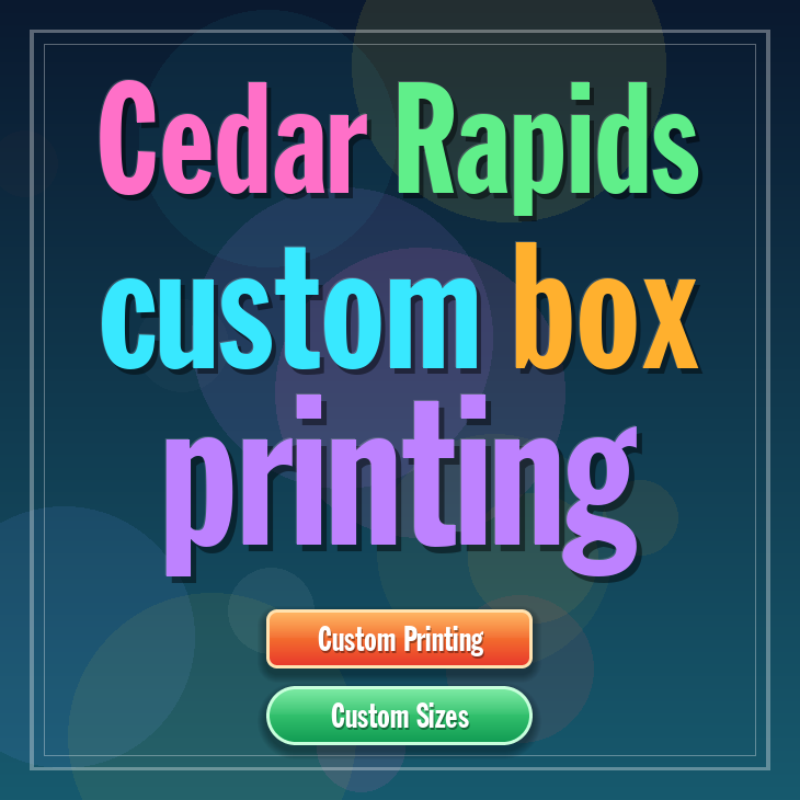 Cedar Rapids custom box printing