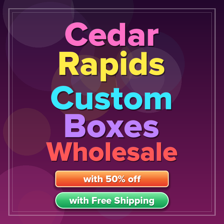 Cedar Rapids custom boxes