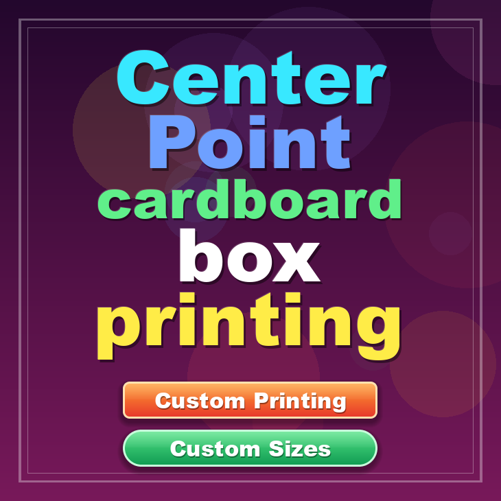 Center Point cardboard box printing