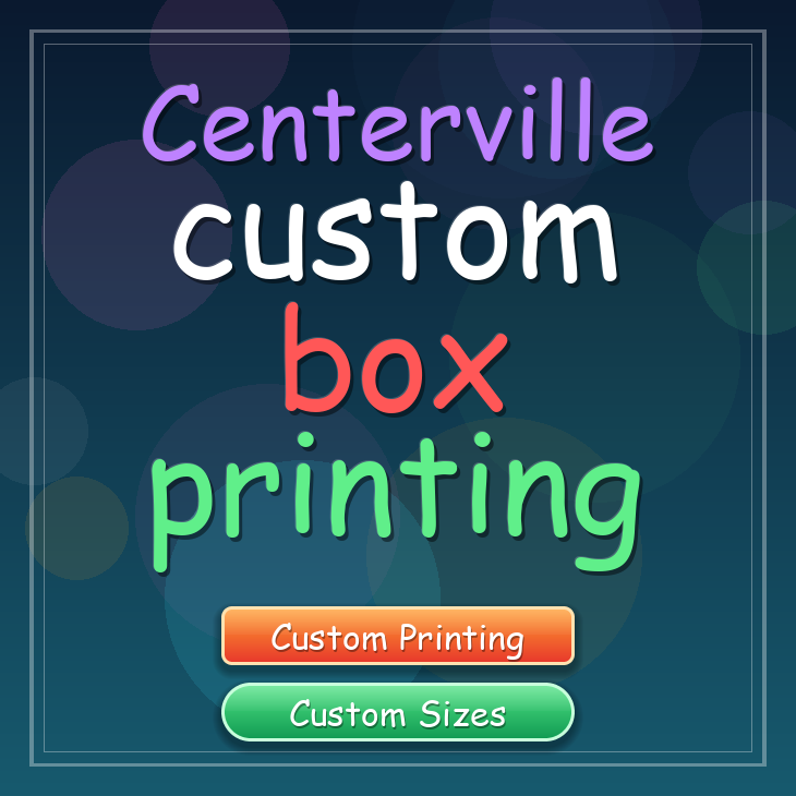 Centerville custom box printing