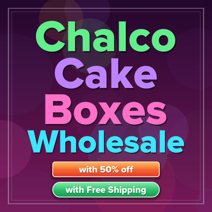 Chalco cake boxes