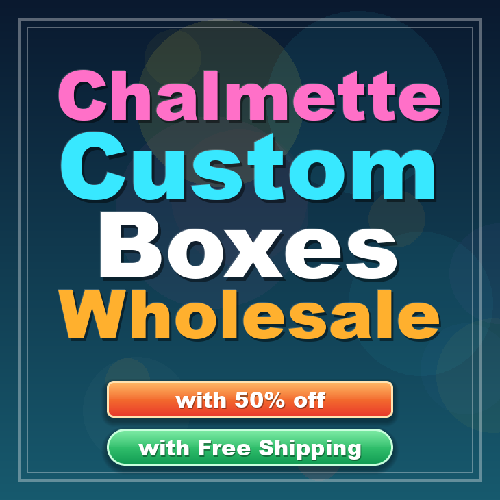 Chalmette custom boxes