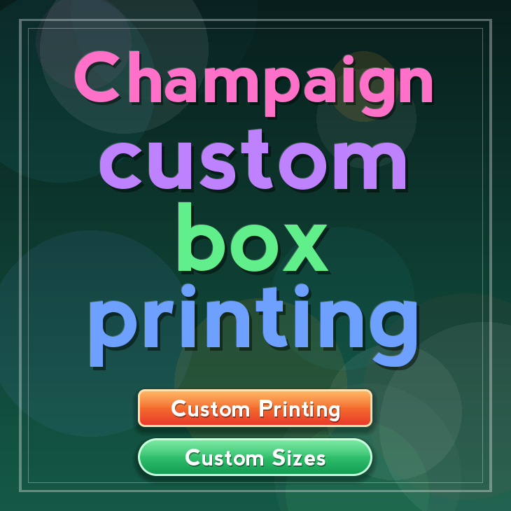 Champaign custom box printing