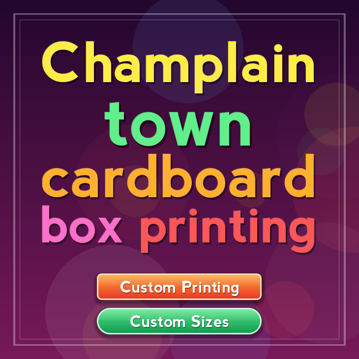 Champlain town cardboard box printing