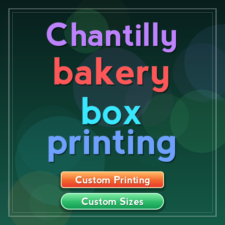Chantilly bakery box printing