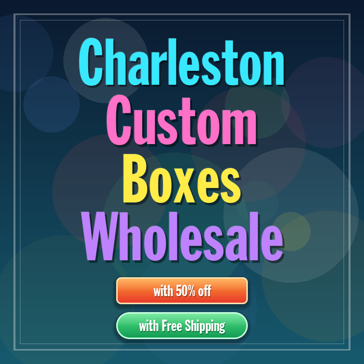 Charleston custom boxes