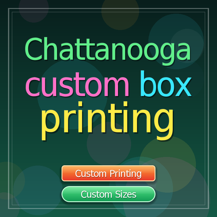 Chattanooga custom box printing