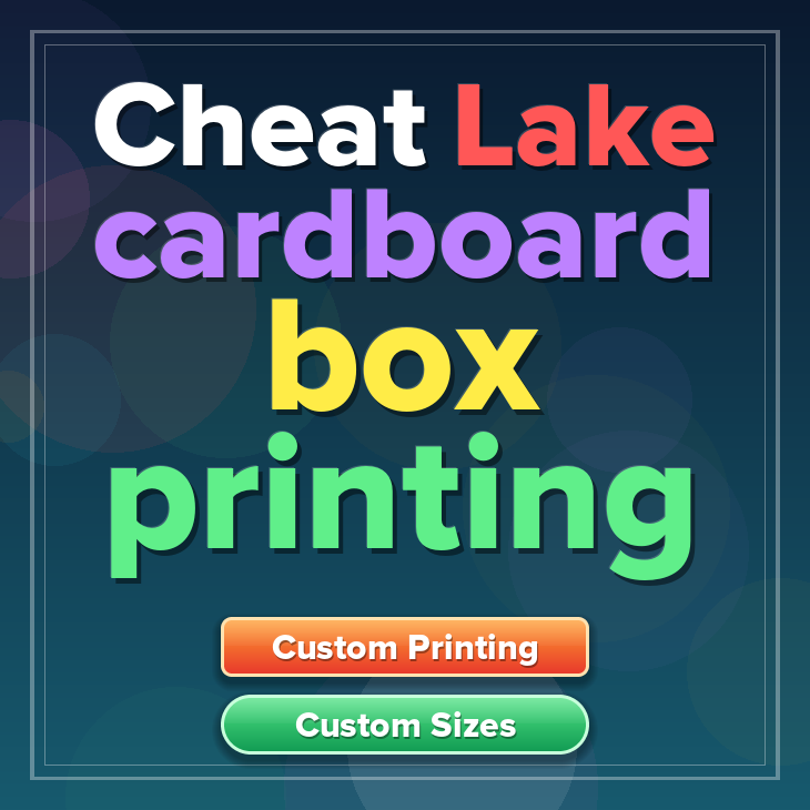 Cheat Lake cardboard box printing