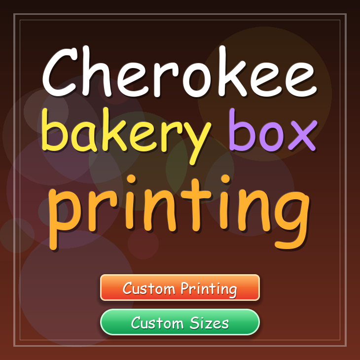 Cherokee bakery box printing