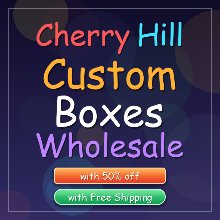 Cherry Hill custom boxes