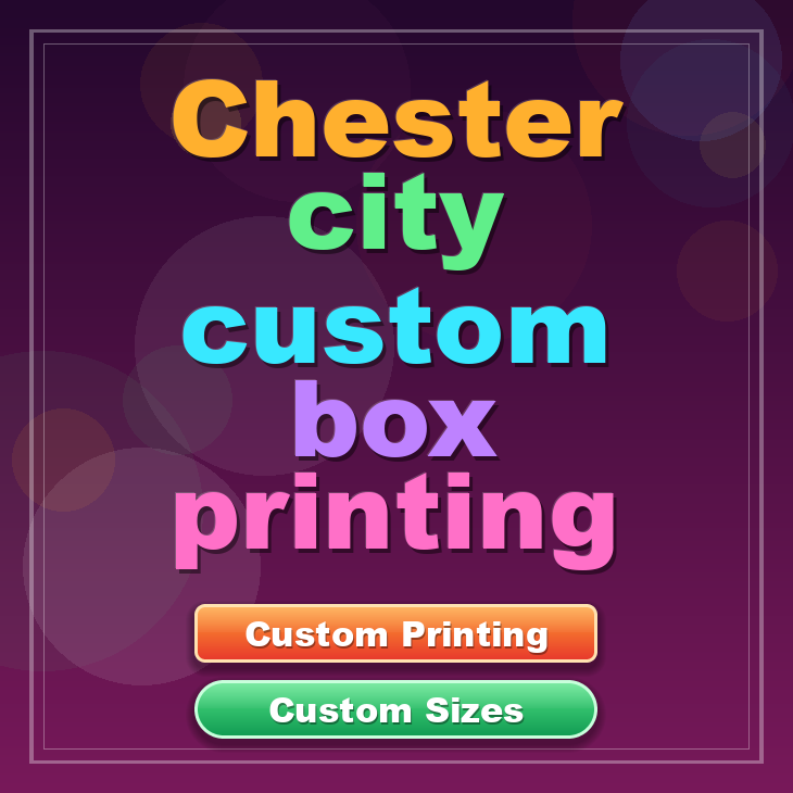Chester city custom box printing