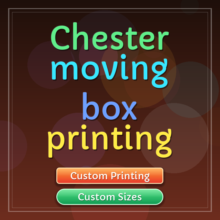 Chester moving box printing