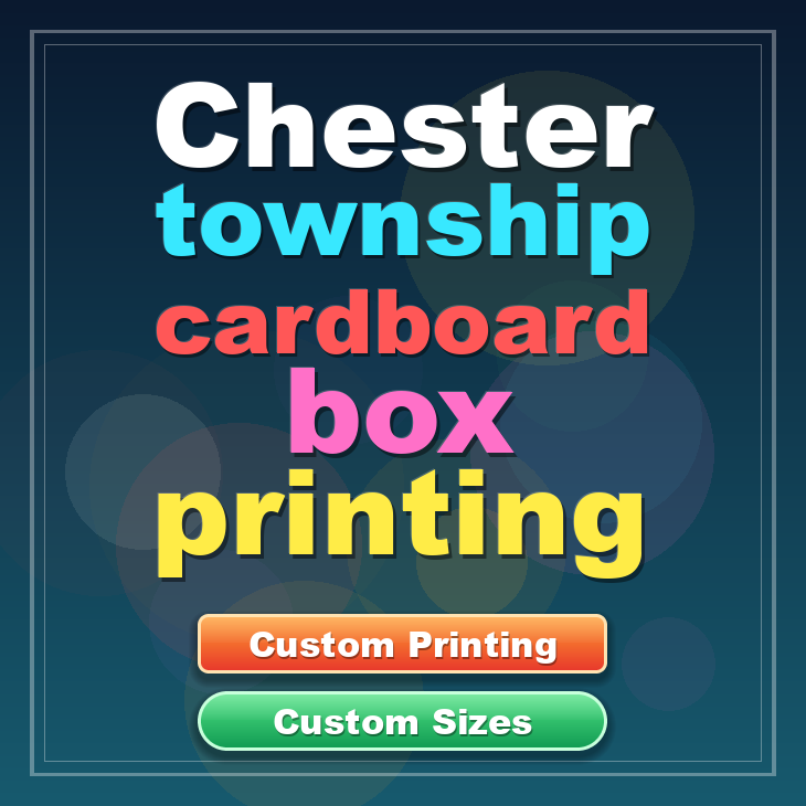 Chester township cardboard box printing